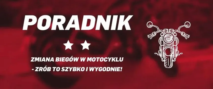 Biegi w motocyklu: płynna zmiana bez szarpania i błędów